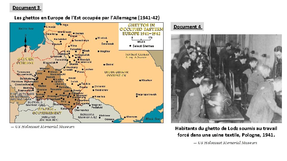 Document 3 Les ghettos en Europe de l’Est occupée par l’Allemagne (1941 -42) Document