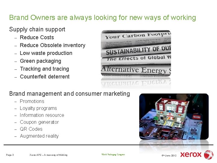 Brand Owners are always looking for new ways of working Supply chain support – Brand Owners are always looking for new ways of working Supply chain support –