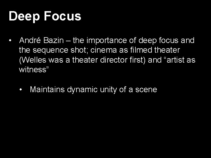 Deep Focus • André Bazin – the importance of deep focus and the sequence