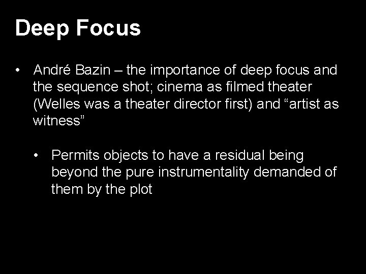 Deep Focus • André Bazin – the importance of deep focus and the sequence