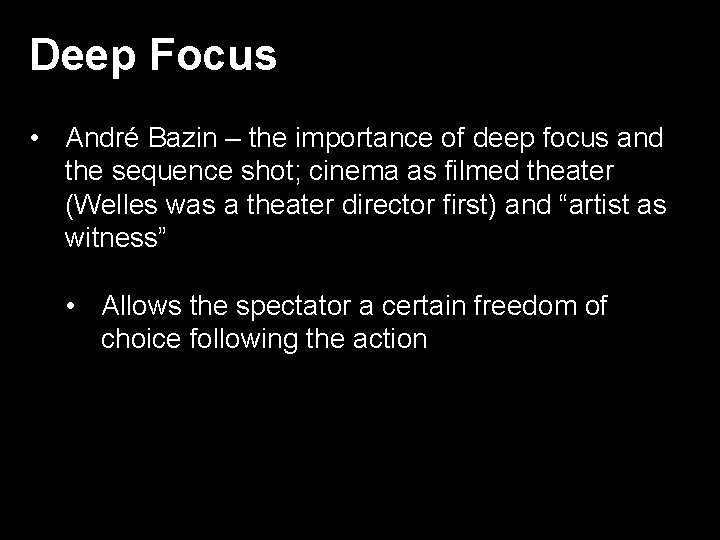 Deep Focus • André Bazin – the importance of deep focus and the sequence