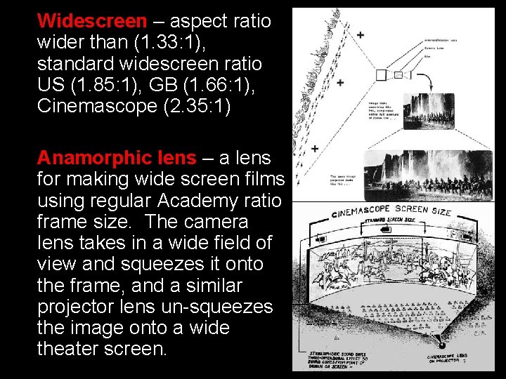 Widescreen – aspect ratio wider than (1. 33: 1), standard widescreen ratio US (1.