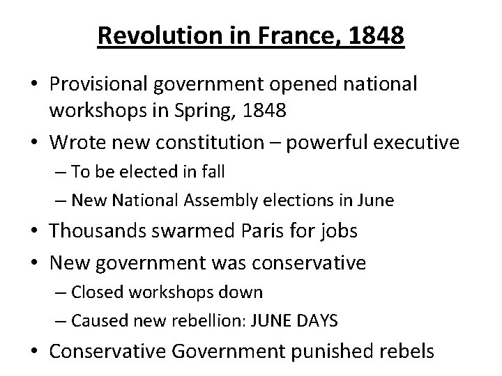 Revolution in France, 1848 • Provisional government opened national workshops in Spring, 1848 •