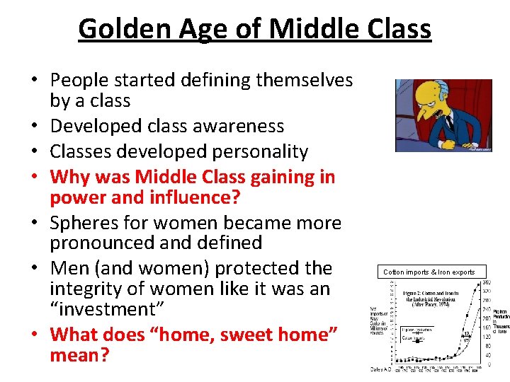 Golden Age of Middle Class • People started defining themselves by a class •