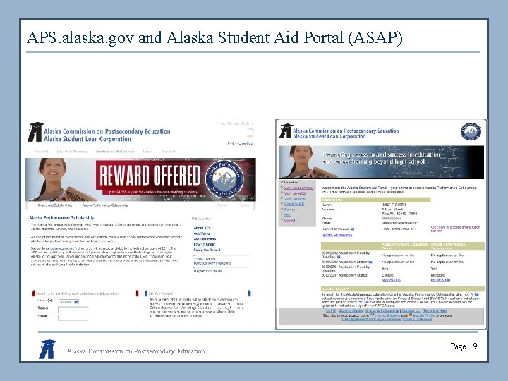 APS. alaska. gov and Alaska Student Aid Portal (ASAP) Alaska Commission on Postsecondary Education