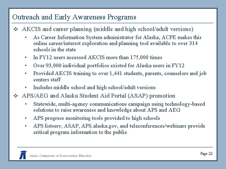 Outreach and Early Awareness Programs v AKCIS and career planning (middle and high school/adult