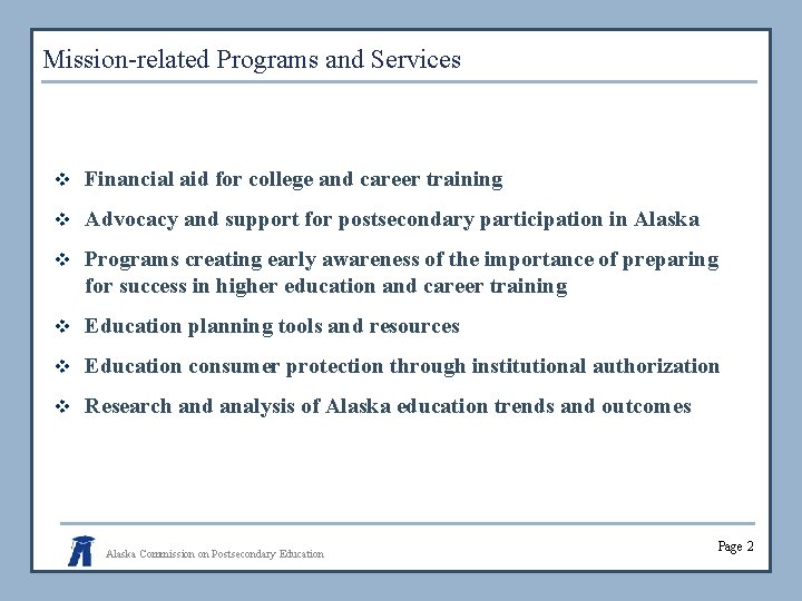 Mission-related Programs and Services v Financial aid for college and career training v Advocacy