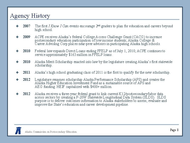 Agency History v 2007 The first I Know I Can events encourage 2 nd