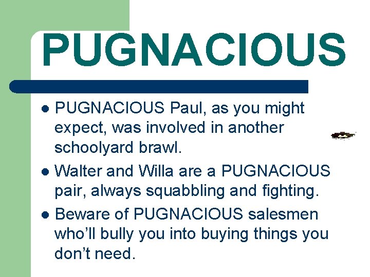 PUGNACIOUS Paul, as you might expect, was involved in another schoolyard brawl. l Walter