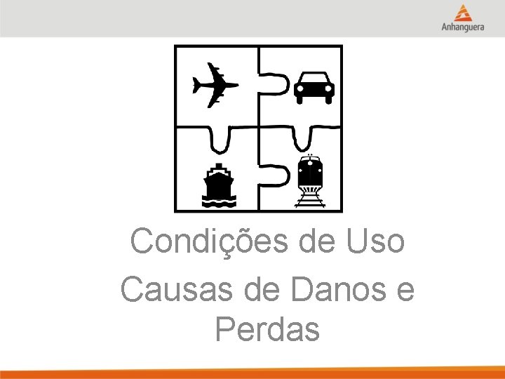 CONTAINER Condições de Uso Causas de Danos e Perdas 