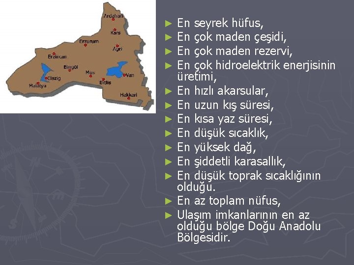 En seyrek hüfus, En çok maden çeşidi, En çok maden rezervi, En çok hidroelektrik