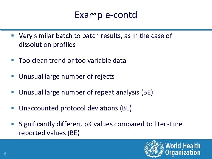 Example-contd § Very similar batch to batch results, as in the case of dissolution