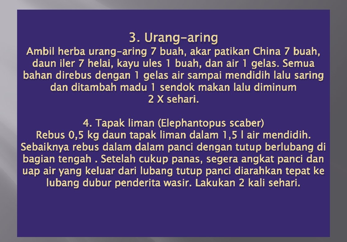 3. Urang-aring Ambil herba urang-aring 7 buah, akar patikan China 7 buah, daun iler