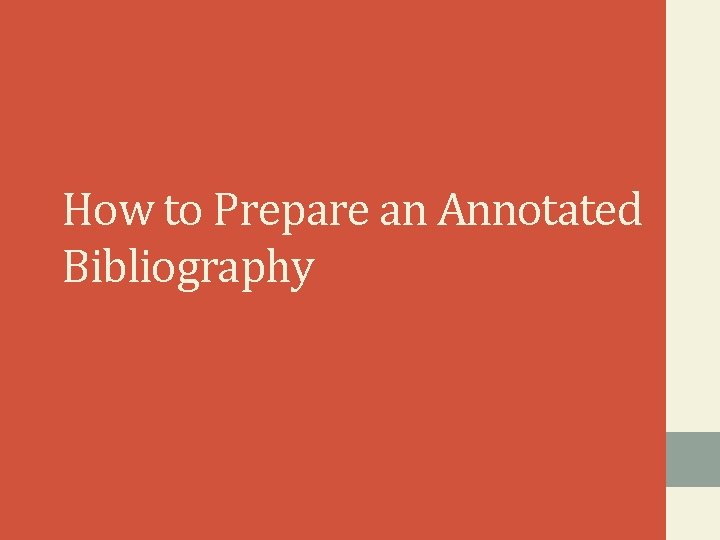 How to Prepare an Annotated Bibliography 