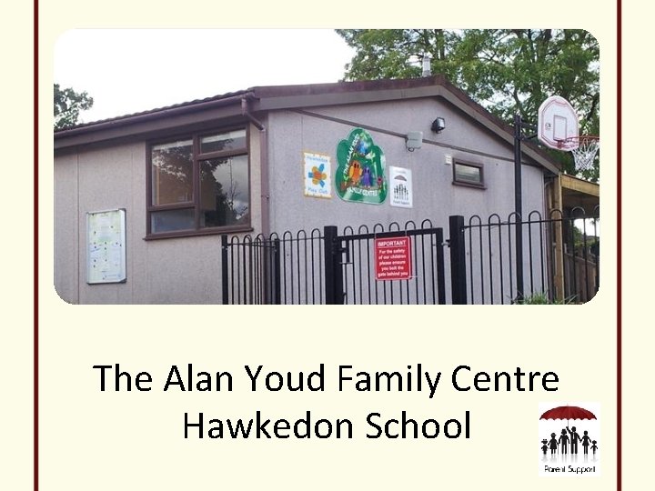 The Alan Youd Family Centre Hawkedon School 