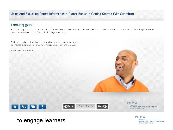 …to engage learners… 
