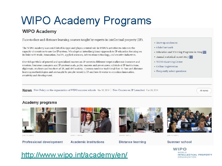 WIPO Academy Programs http: //www. wipo. int/academy/en/ 