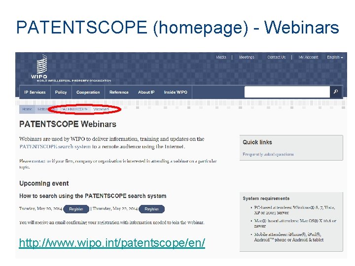 PATENTSCOPE (homepage) - Webinars http: //www. wipo. int/patentscope/en/ 