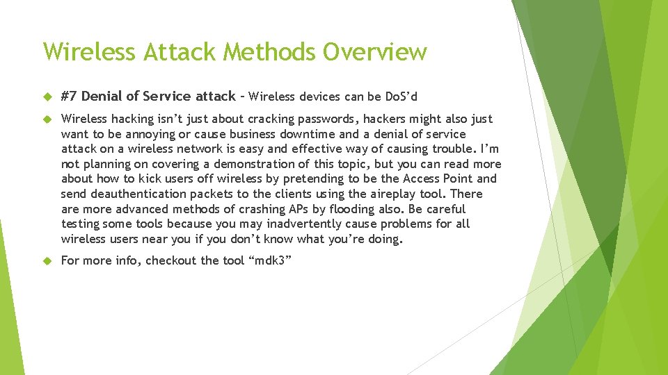 Wireless Attack Methods Overview #7 Denial of Service attack – Wireless devices can be