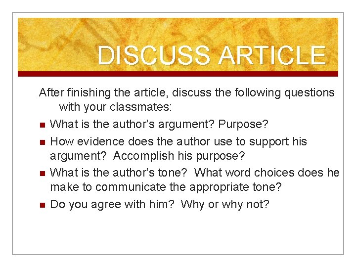 DISCUSS ARTICLE After finishing the article, discuss the following questions with your classmates: n