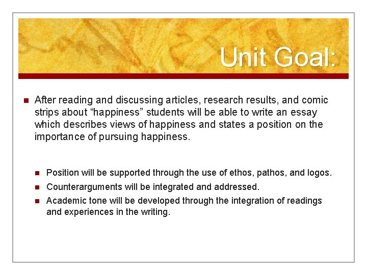 Unit Goal: n After reading and discussing articles, research results, and comic strips about