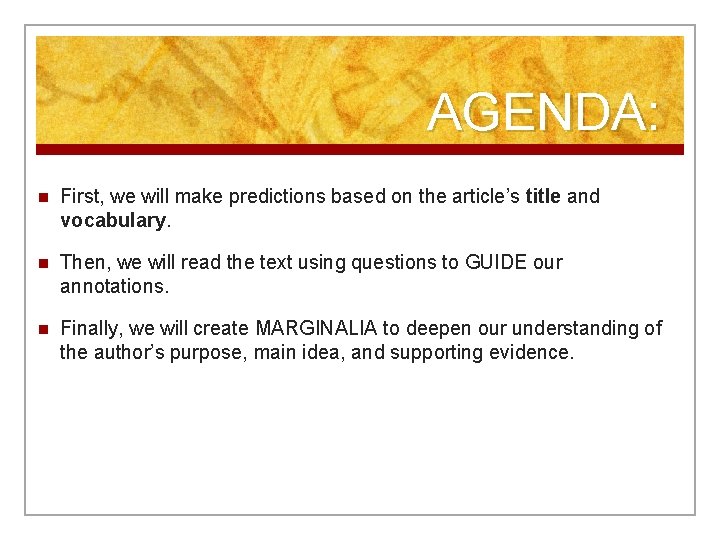 AGENDA: n First, we will make predictions based on the article’s title and vocabulary.