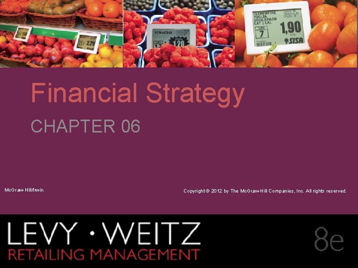 CHAPTER 6 2 1 Financial Strategy CHAPTER 06 Mc. Graw-Hill/Irwin Retailing Management 8 e