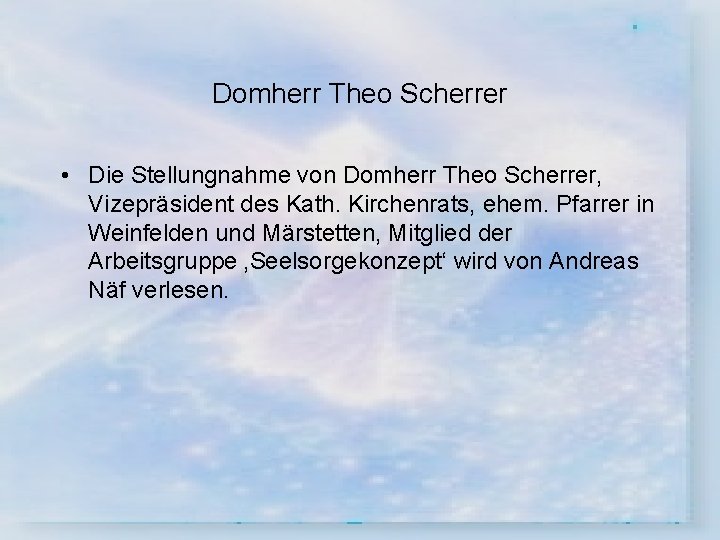 Domherr Theo Scherrer • Die Stellungnahme von Domherr Theo Scherrer, Vizepräsident des Kath. Kirchenrats,