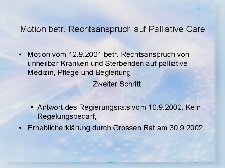 Motion betr. Rechtsanspruch auf Palliative Care • Motion vom 12. 9. 2001 betr. Rechtsanspruch