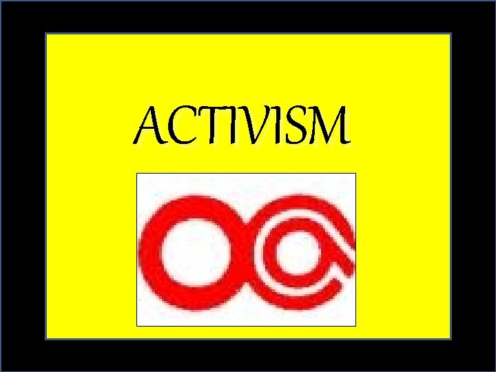 ACTIVISM 