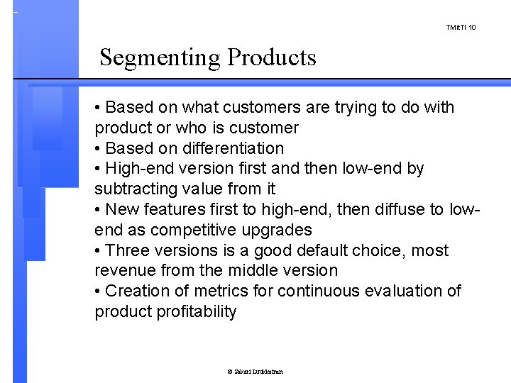 TMit. TI 10 Segmenting Products • Based on what customers are trying to do