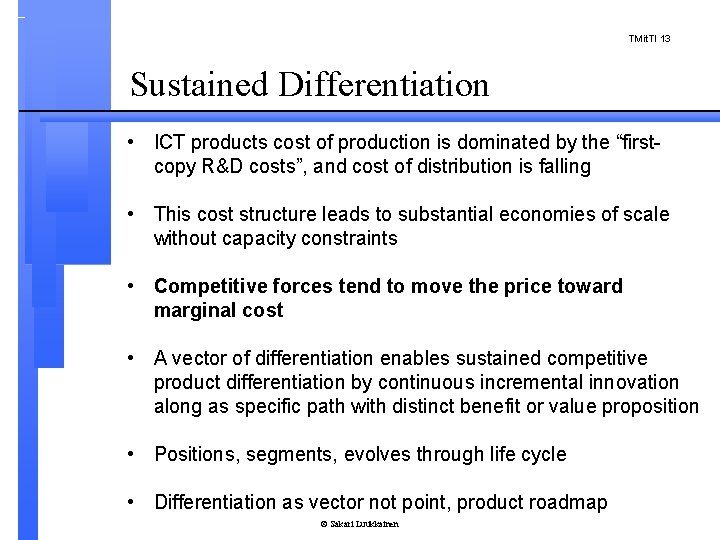 TMit. TI 13 Sustained Differentiation • ICT products cost of production is dominated by