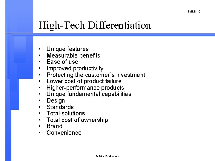 TMit. TI 15 High-Tech Differentiation • • • • Unique features Measurable benefits Ease