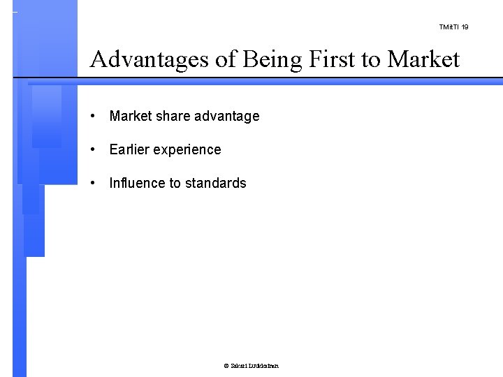 TMit. TI 19 Advantages of Being First to Market • Market share advantage •