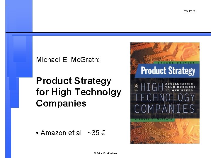 TMit. TI 2 Michael E. Mc. Grath: Product Strategy for High Technolgy Companies •