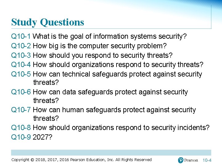 Study Questions Q 10 -1 What is the goal of information systems security? Q