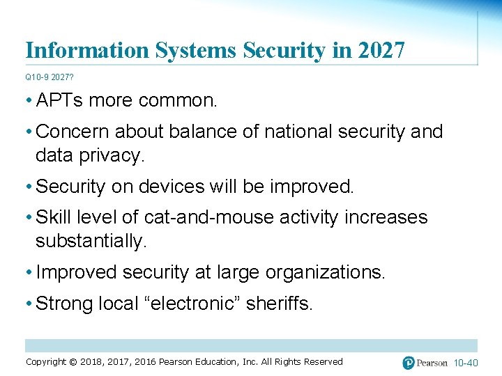 Information Systems Security in 2027 Q 10 -9 2027? • APTs more common. •
