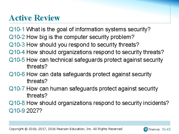 Active Review Q 10 -1 What is the goal of information systems security? Q