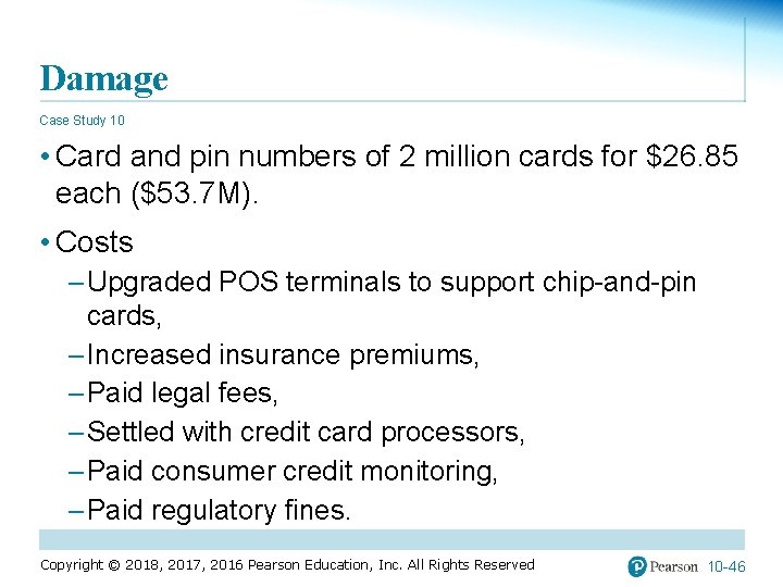 Damage Case Study 10 • Card and pin numbers of 2 million cards for
