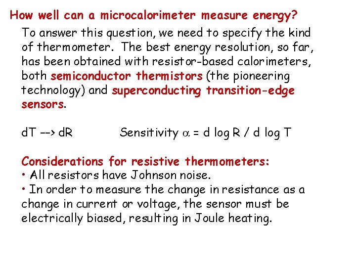 How well can a microcalorimeter measure energy? To answer this question, we need to