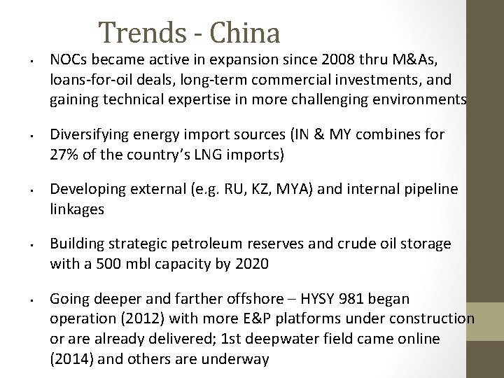 Trends - China • • • NOCs became active in expansion since 2008 thru