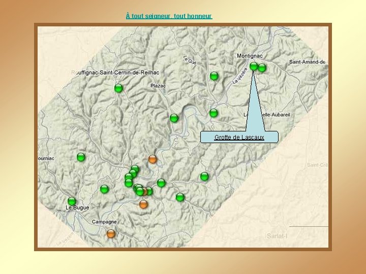 À tout seigneur, tout honneur Grotte de Lascaux 