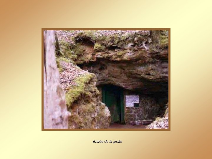 Entrée de la grotte 