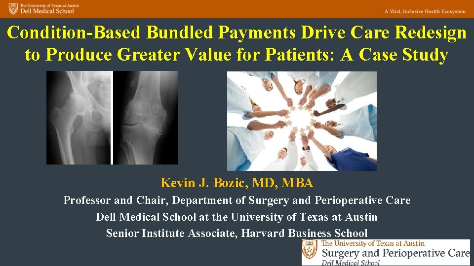 Condition-Based Bundled Payments Drive Care Redesign to Produce Greater Value for Patients: A Case