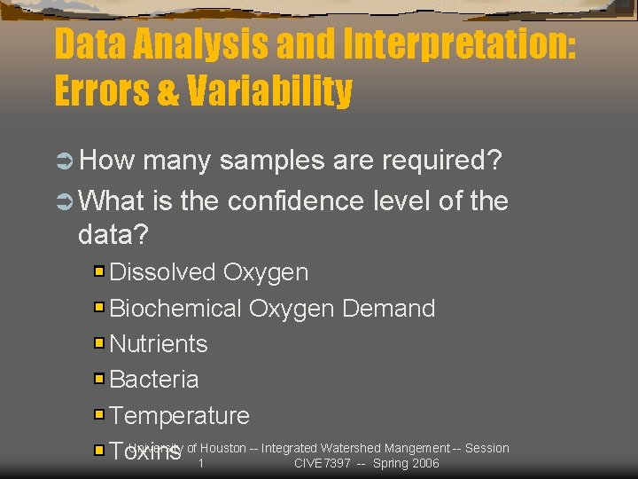 Data Analysis and Interpretation: Errors & Variability Ü How many samples are required? Ü