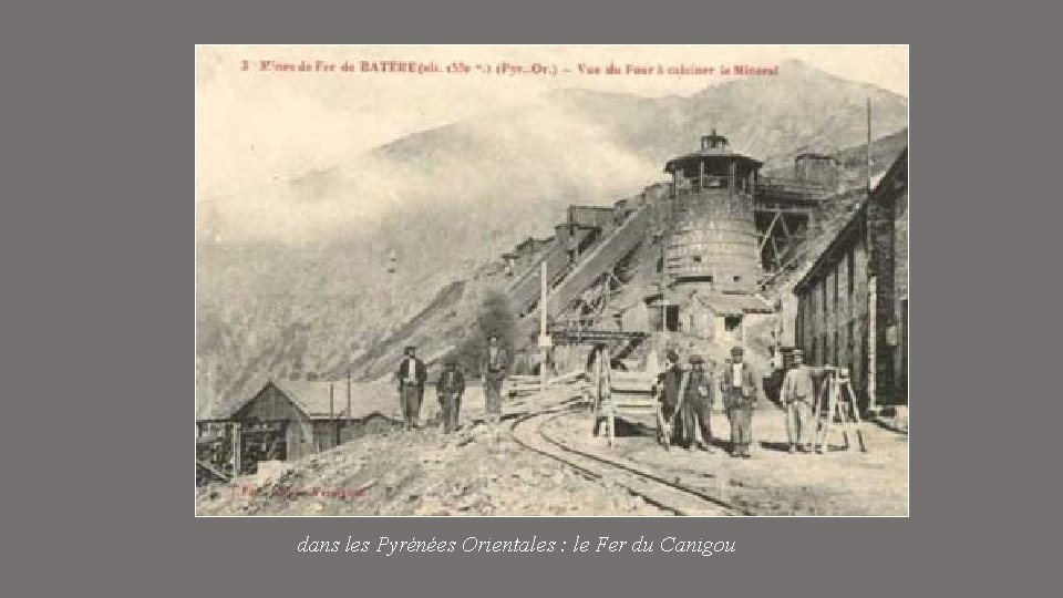 dans les Pyrénées Orientales : le Fer du Canigou 