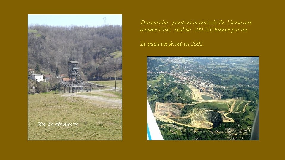 Decazeville pendant la période fin 19 eme aux années 1930, réalise 500. 000 tonnes