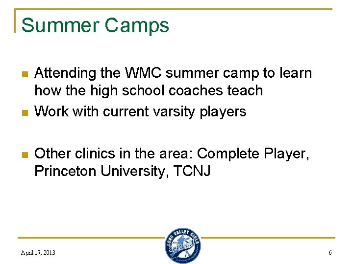 Summer Camps n n n Attending the WMC summer camp to learn how the