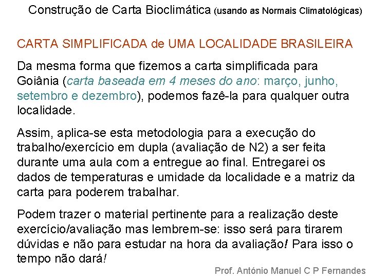 Construção de Carta Bioclimática (usando as Normais Climatológicas) CARTA SIMPLIFICADA de UMA LOCALIDADE BRASILEIRA