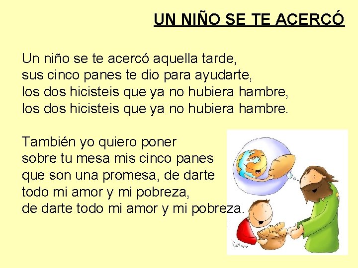 UN NIÑO SE TE ACERCÓ Un niño se te acercó aquella tarde, sus cinco